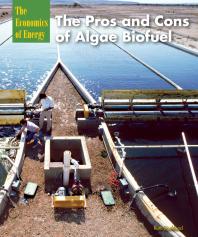 The Pros And Cons Of Algae Biofuel 1st Edition Ruth Bjorklund