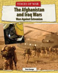 The Afghanistan And Iraq Wars Wars Against Extremism 1st Edition Enzo George
