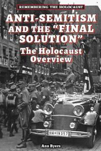 Antisemitism And The Final Solution The Holocaust Overview 1st Edition Ann Byers