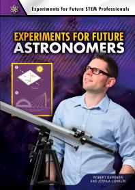 Experiments For Future Astronomers 1st Edition Robert Gardner Joshua Conklin