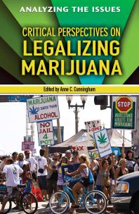 Critical Perspectives On Legalizing Marijuana 1st Edition Anne C Cunningham