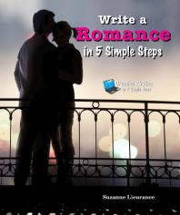 Write A Romance In 5 Simple Steps 1st Edition Suzanne Lieurance