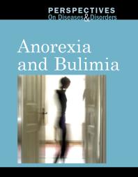 Anorexia And Bulimia 1st Edition Arthur Gillard