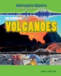 The Science Of Volcanoes 1st Edition Angela Royston