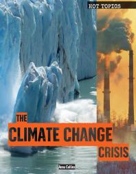 The Climate Change Crisis 1st Edition Anna Collins