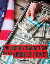 Political Corruption And The Abuse Of Power 1st Edition Sarah Machajewski