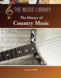 The History Of Country Music 1st Edition Stuart A Kallen