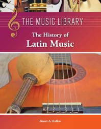 The History Of Latin Music 1st Edition Stuart A Kallen
