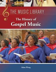 The History Of Gospel Music 1st Edition Adam Woog