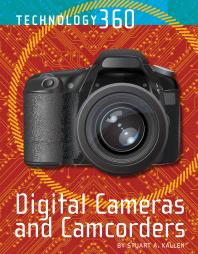 Digital Cameras And Camcorders 1st Edition Stuart A Kallen