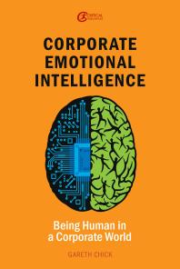 Corporate Emotional Intelligence Being Human In A Corporate World 1st Edition Gareth Chick