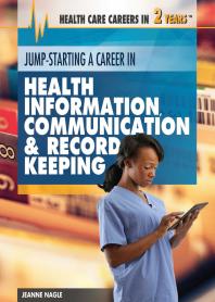 Jumpstarting A Career In Health Information Communication And Record Keeping 1st Edition Jeanne Nagle