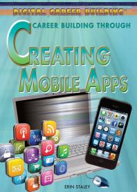 Career Building Through Creating Mobile Apps 1st Edition Erin Staley