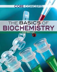 The Basics Of Biochemistry 1st Edition Kyle Kirkland