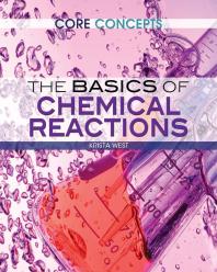 The Basics Of Chemical Reactions 1st Edition Krista West