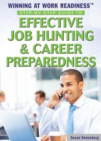 Stepbystep Guide To Effective Job Hunting And Career Preparedness 1st Edition Susan Henneberg
