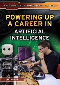 Powering Up A Career In Artificial Intelligence 1st Edition Max Winter