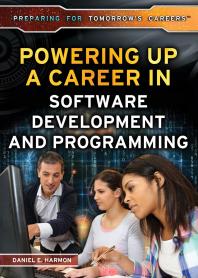 Powering Up A Career In Software Development And Programming 1st Edition Daniel E Harmon