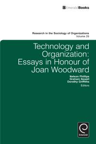 Technology And Organization Essays In Honour Of Joan Woodward 1st Edition Nelson X Phillips Dorothy Griffiths Graham Sewell Michael Lounsbury