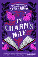 The Witches Of Thistle Grove 4 In Charms Way Lana Harper