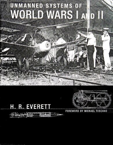 Unmanned Systems Of World Wars I And Ii H R Everett