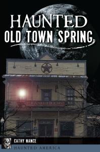 Haunted Old Town Spring Cathy Nance