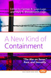 A New Kind Of Containment The War On Terror Race And Sexuality 1st Edition Carmen R Lugolugo Mary K Bloodsworthlugo
