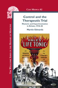 Control And The Therapeutic Trial Rhetoric And Experimentation In Britain 191848 1st Edition Martin Edwards