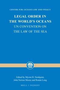 Legal Order In The Worlds Oceans Un Convention On The Law Of The Sea 1st Edition Myron H Nordquist John Norton Moore Ronn Long