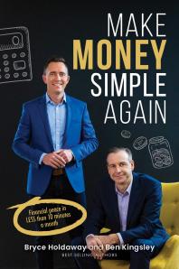 Make Money Simple Again Financial Peace In Less Than 10 Minutes A Month Ben Kingsley Bryce Holdaway