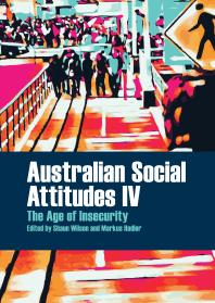 Australian Social Attitudes Iv The Age Of Insecurity 1st Edition Shaun Wilson Markus Hadler Shaun Ratcliff
