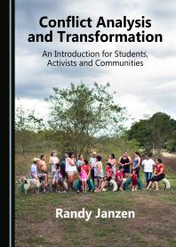 Conflict Analysis And Transformation An Introduction For Students Activists And Communities 1st Edition Randy Janzen