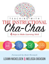 Teaching With The Instructional Chachas Four Steps To Make Learning Stick Neuroscience Formative Assessment And Differentiated Instruction Strategies For Student Success 1st Edition Leann Nickersen Melissa Dickson