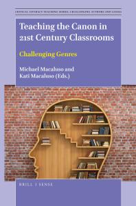 Teaching The Canon In 21st Century Classrooms Challenging Genres 1st Edition Michael Macaluso Kati Macaluso
