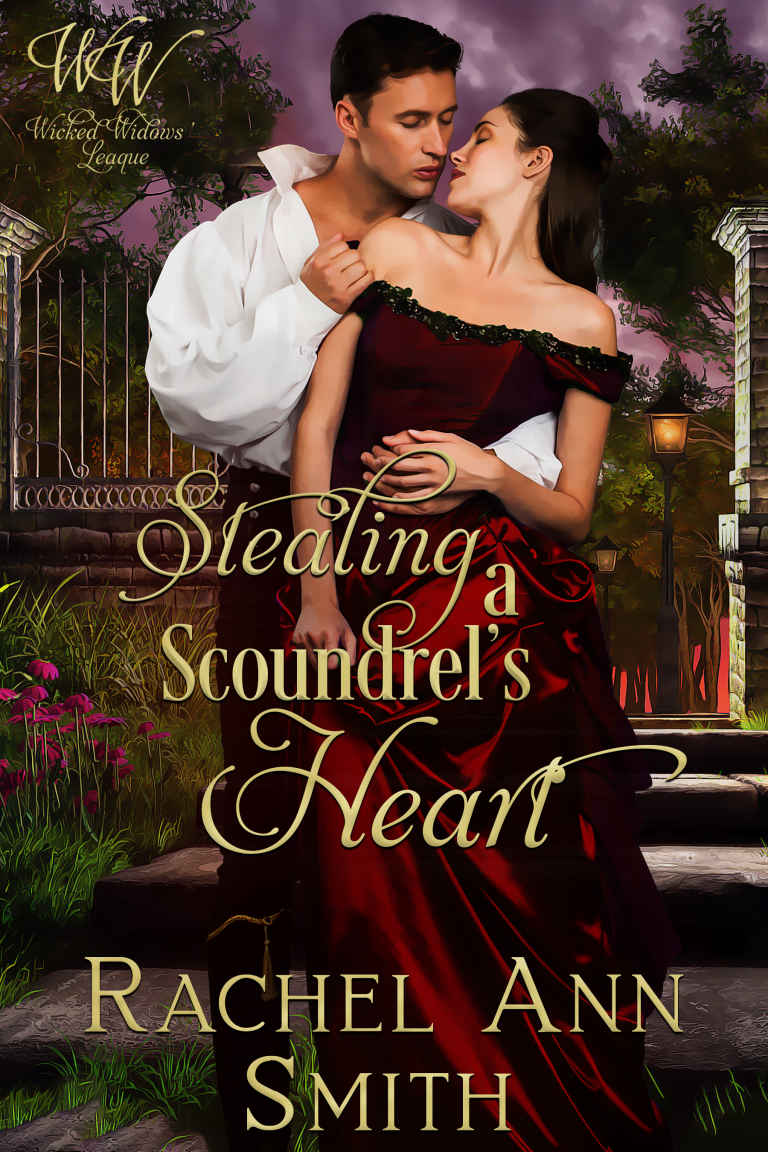 Stealing A Scoundrels Heart Seductive Regency Romance Wicked Widows League Book 12 Rachel Ann Smith Wicked Widows