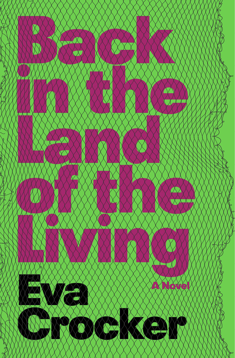 Back In The Land Of The Living 1st Edition Eva Crocker