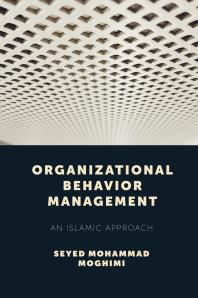 Organizational Behavior Management An Islamic Approach 1st Edition Seyed Mohammad Moghimi