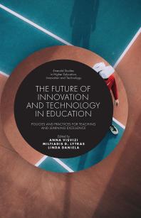 The Future Of Innovation And Technology In Education Policies And Practices For Teaching And Learning Excellence 1st Edition Anna Visvizi Miltiadis D Lytras Linda Daniela