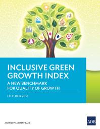 Inclusive Green Growth Index A New Benchmark For Quality Of Growth 1st Edition Shikha Jha Sonia Chand Sandhu Radtasiri Wachirapunyanont