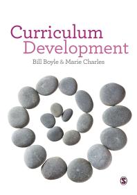 Curriculum Development A Guide For Educators 1st Edition Bill Boyle Marie Charles