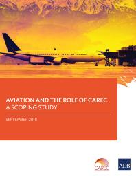 Aviation And The Role Of Carec A Scoping Study 1st Edition Asian Development Bank