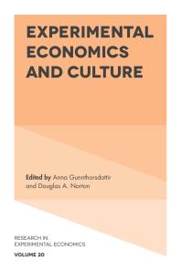Experimental Economics And Culture 1st Edition Anna Gunnthorsdottir Douglas A Norton
