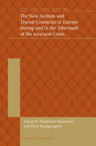 The New Asylum And Transit Countries In Europe During And In The Aftermath Of The 20152016 Crisis 1st Edition Vladislava Stoyanova Eleni Karageorgiou