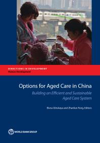 Options For Aged Care In China Building An Efficient And Sustainable Aged Care System 1st Edition Elena Glinskaya Zhanliang Feng