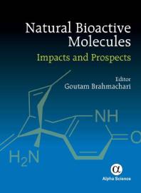 Natural Bioactive Molecules Impacts And Prospects 1st Edition Goutam Brahmachari