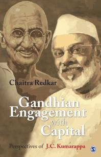 Gandhian Engagement With Capital Perspectives Of J C Kumarappa 1st Edition Chaitra Redkar