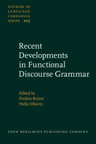 Recent Developments In Functional Discourse Grammar 1st Edition Evelien Keizer Hella Olbertz