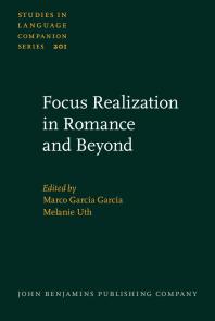 Focus Realization In Romance And Beyond 1st Edition Marco Garca Garca Melanie Uth