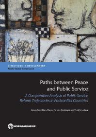 Paths Between Peace And Public Service A Comparative Analysis Of Public Service Reform Trajectories In Postconflict Countries 1st Edition Jrgen Ren Blum Marcos Ferreirorodrguez Vivek Srivastava
