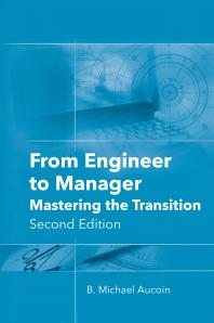 From Engineer To Manager Mastering The Transition Second Edition 2nd Edition B Michael Aucoin